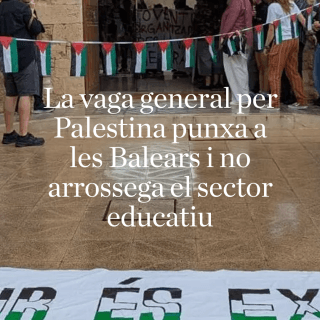 La vaga general per Palestina punxa a les Balears i no arrossega el sector educatiu