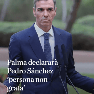 L'Ajuntament de Palma declararà Pedro Sánchez 'persona non grata'